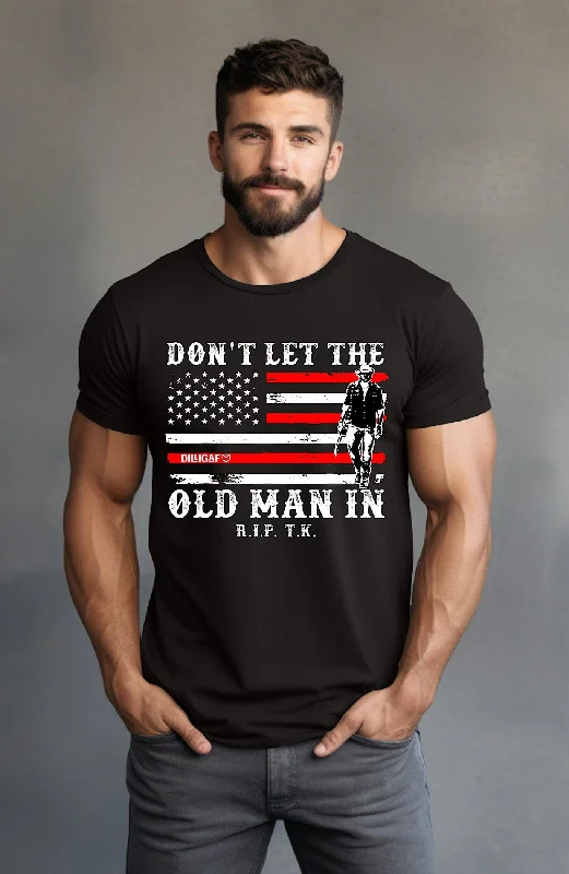Steals and Deals Don't Let The Old Man In T-Shirt