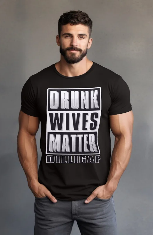Special Price Drunk Wives Matter Tee