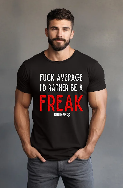 Exclusive Preview Fuck Average T-Shirt
