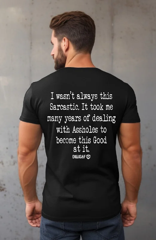 Final Markdown Haven't always been this Sarcastic T-Shirt
