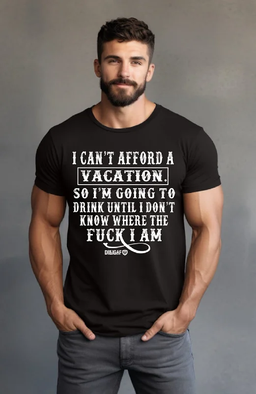 Today’s Deal I Can't Afford Vacation T-Shirt