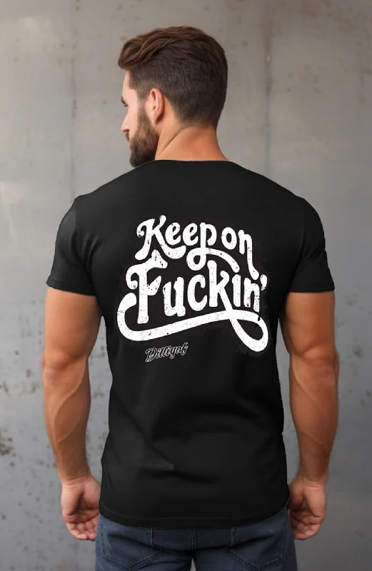 Quick Sale Keep on Fuckin' T-shirt