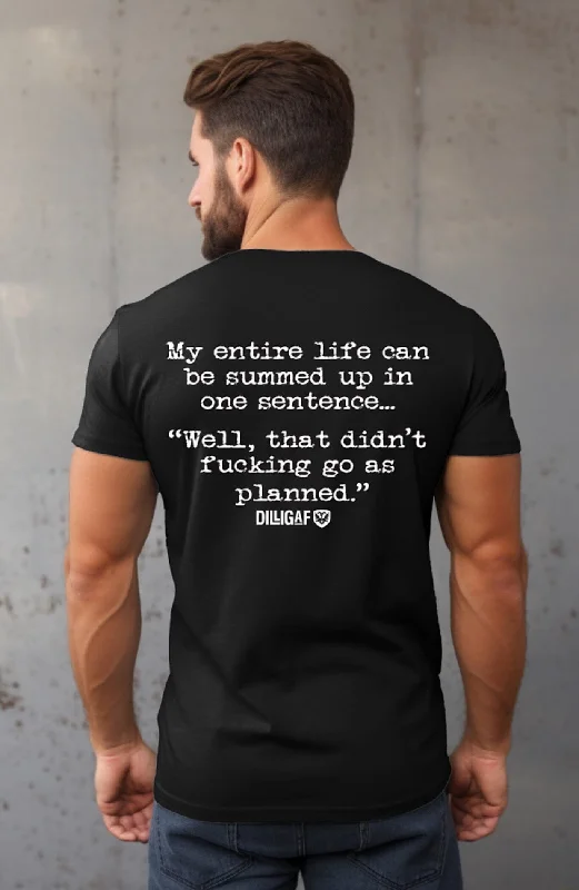 Deal of the Day Life in A Sentence T-shirt