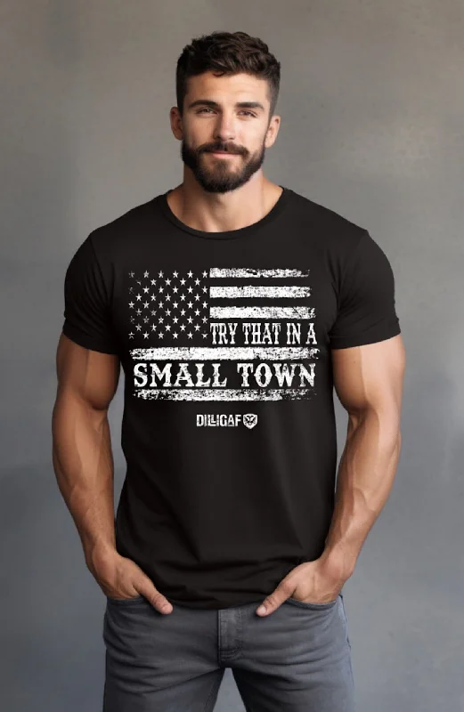 Seasonal Sale Try That in a Small Town/ Flag