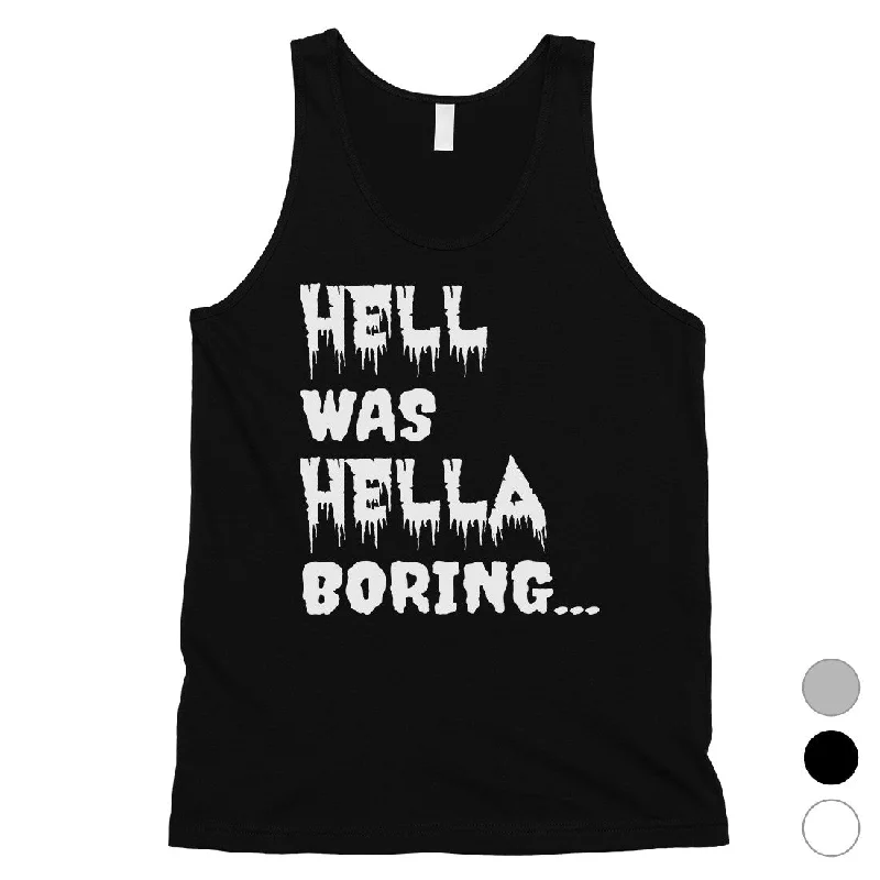 Sneak Peek Sale Hell was Hella Boring Halloween Costume Funny Mens Tank Top