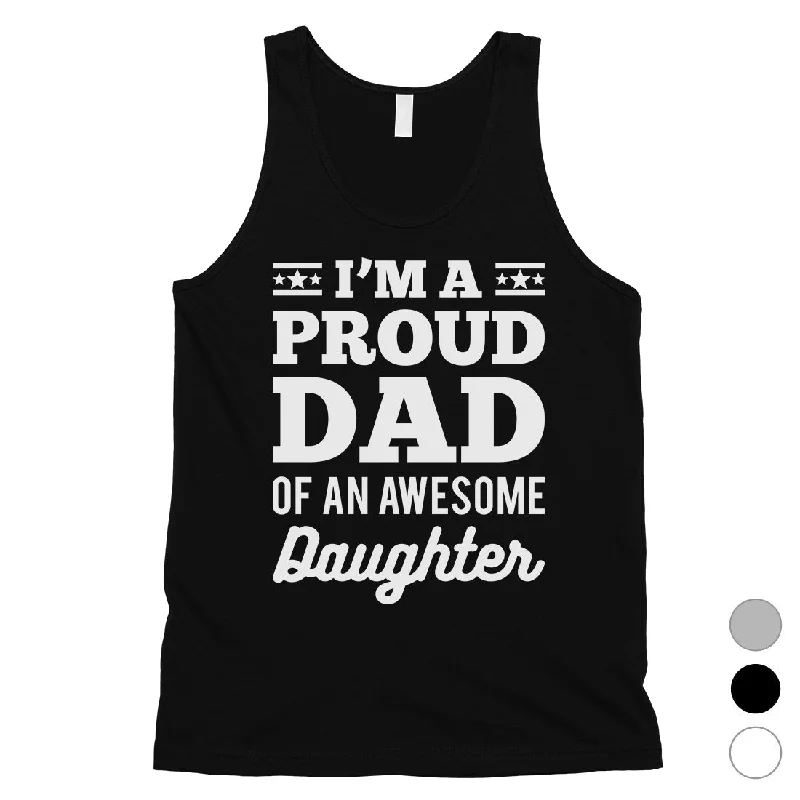 Reduced Prices I'm A Proud Dad Mens Confident Hardworking Sleeveless Top Dad Gift